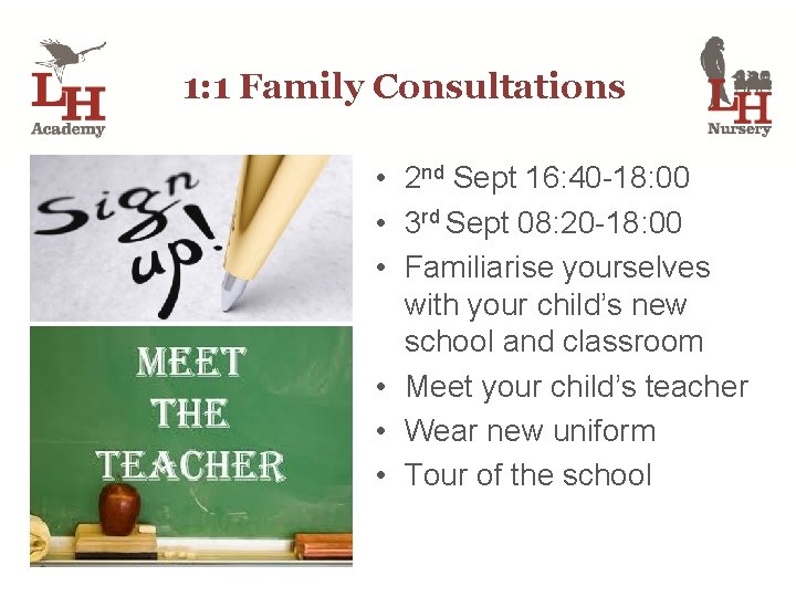 1: 1 Family Consultations • 2 nd Sept 16: 40 -18: 00 • 3