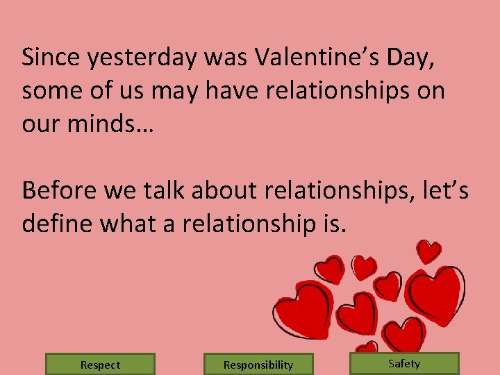 Since yesterday was Valentine’s Day, some of us may have relationships on our minds…