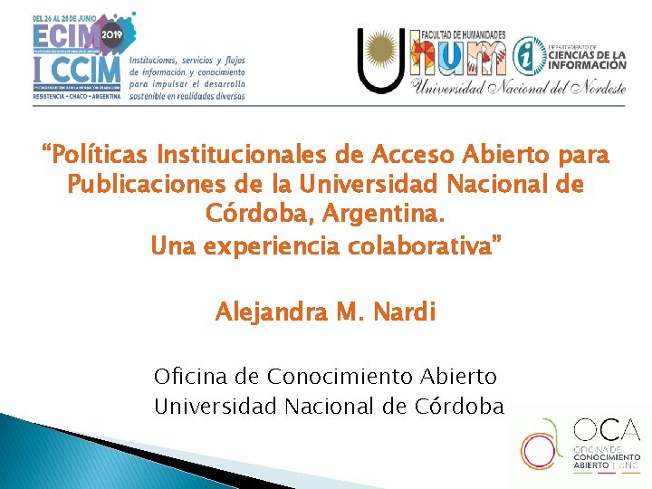 “Políticas Institucionales de Acceso Abierto para Publicaciones de la Universidad Nacional de Córdoba, Argentina.