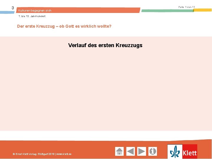 3 Folie 1 von 11 Kulturen begegnen sich 7. bis 13. Jahrhundert Der erste