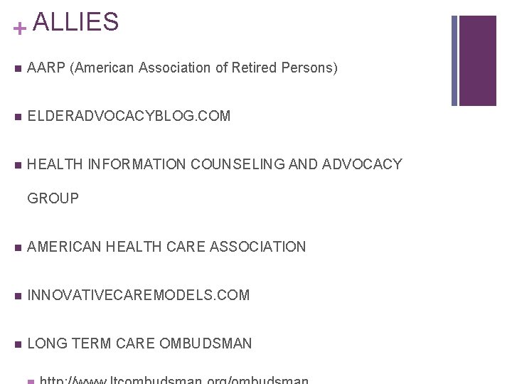 + ALLIES n AARP (American Association of Retired Persons) n ELDERADVOCACYBLOG. COM n HEALTH