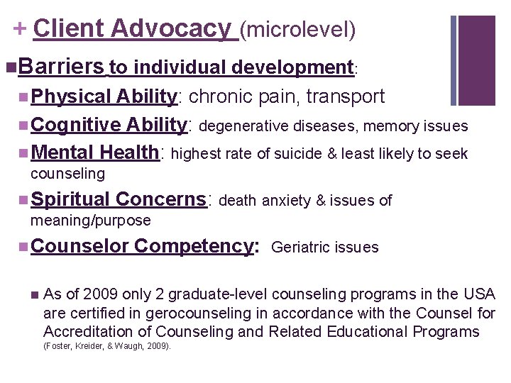 + Client Advocacy (microlevel) n. Barriers to individual development: n Physical Ability: chronic pain,