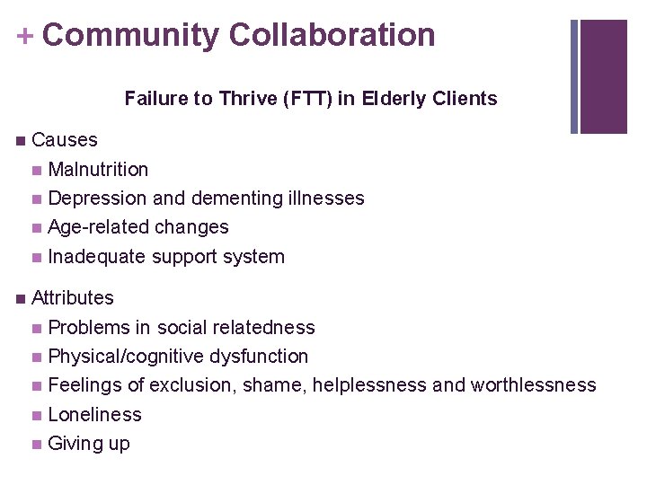 + Community Collaboration Failure to Thrive (FTT) in Elderly Clients n Causes n Malnutrition