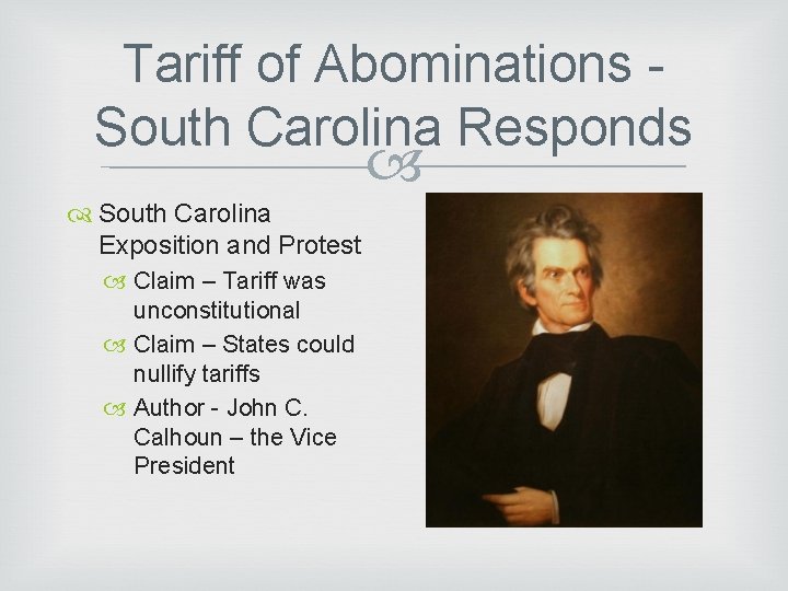 Tariff of Abominations South Carolina Responds South Carolina Exposition and Protest Claim – Tariff