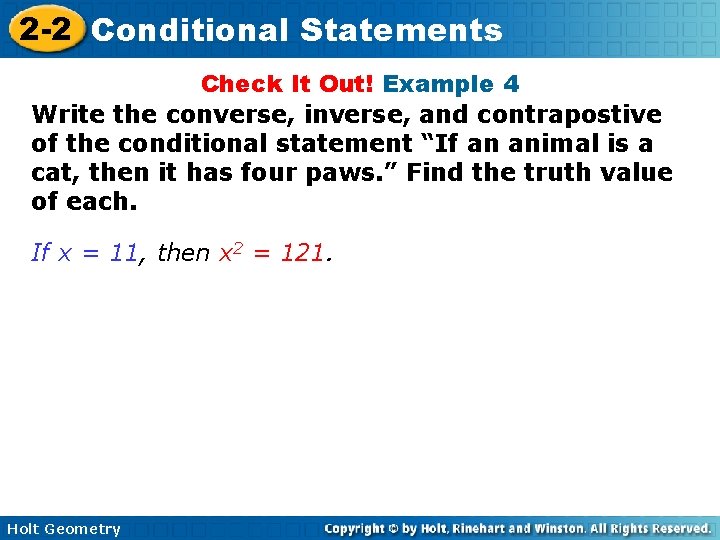 2 -2 Conditional Statements Check It Out! Example 4 Write the converse, inverse, and