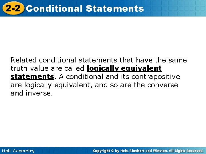 2 -2 Conditional Statements Related conditional statements that have the same truth value are