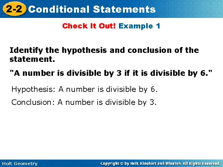 2 -2 Conditional Statements Check It Out! Example 1 Identify the hypothesis and conclusion