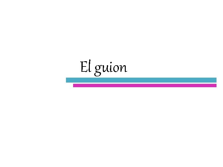 El guion 