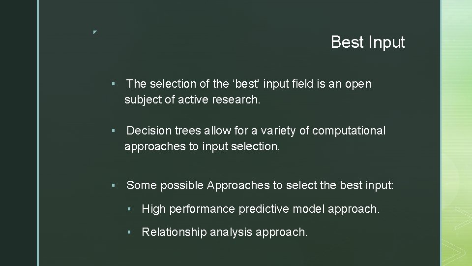 ◤ Best Input ▪ The selection of the ‘best’ input field is an open