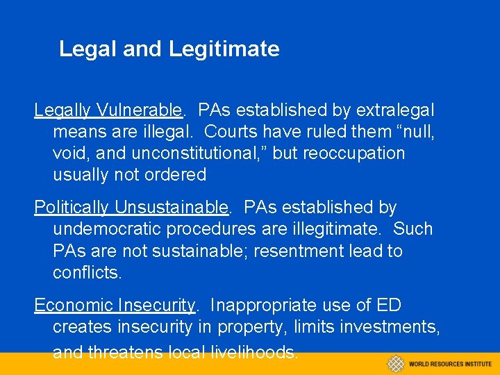 Legal and Legitimate Legally Vulnerable. PAs established by extralegal means are illegal. Courts have