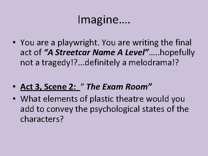 Plastic Theatre A Streetcar Named Desire What is