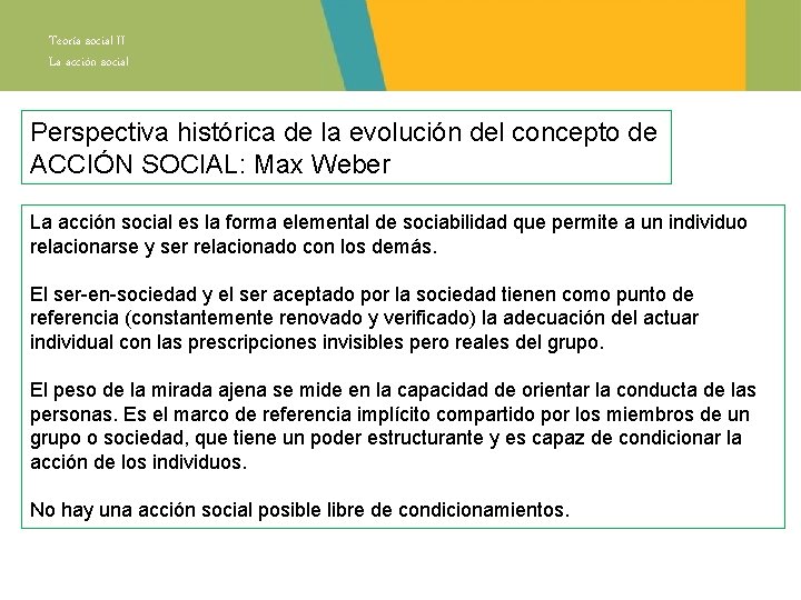 Teoría social II La acción social Perspectiva histórica de la evolución del concepto de