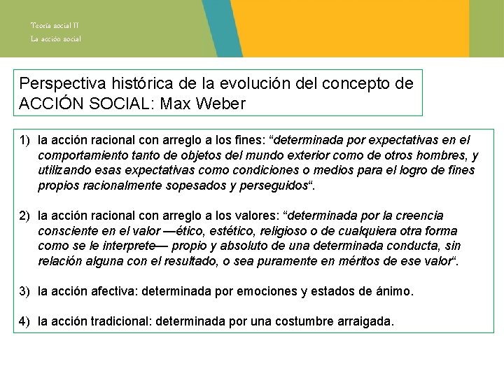 Teoría social II La acción social Perspectiva histórica de la evolución del concepto de