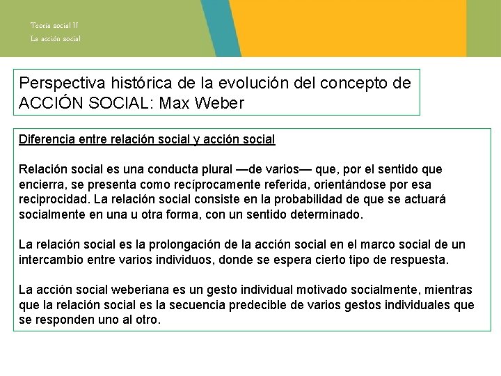 Teoría social II La acción social Perspectiva histórica de la evolución del concepto de