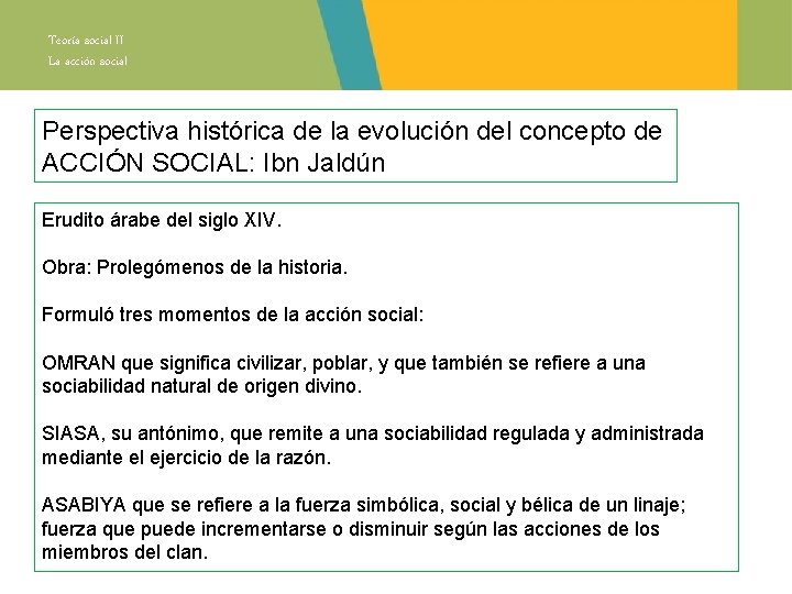 Teoría social II La acción social Perspectiva histórica de la evolución del concepto de