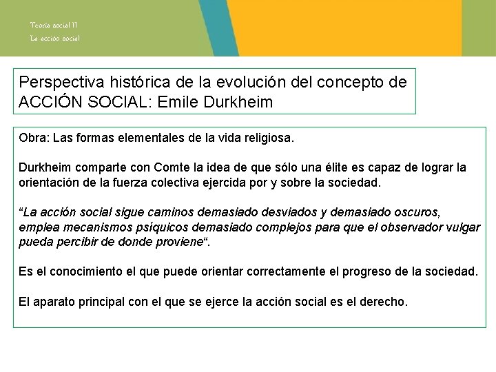 Teoría social II La acción social Perspectiva histórica de la evolución del concepto de