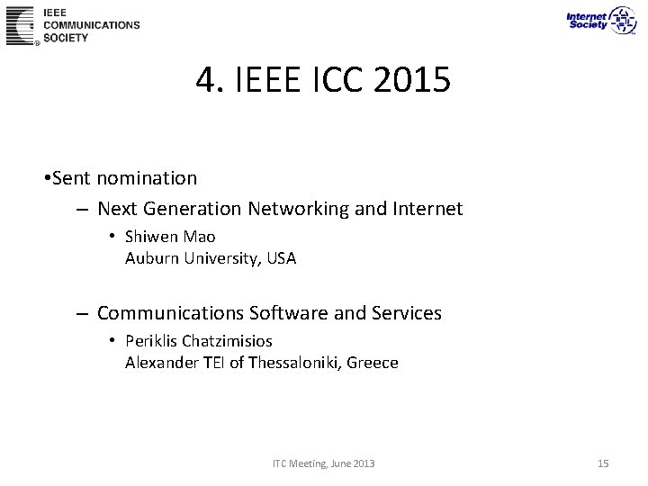 4. IEEE ICC 2015 • Sent nomination – Next Generation Networking and Internet •
