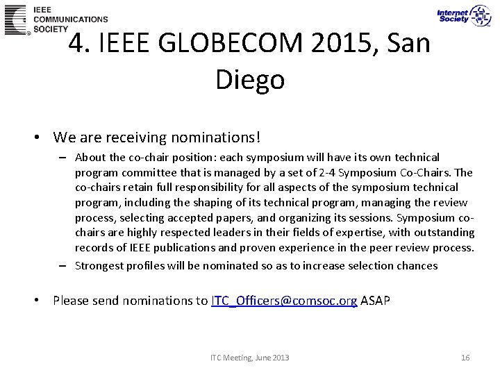 4. IEEE GLOBECOM 2015, San Diego • We are receiving nominations! – About the