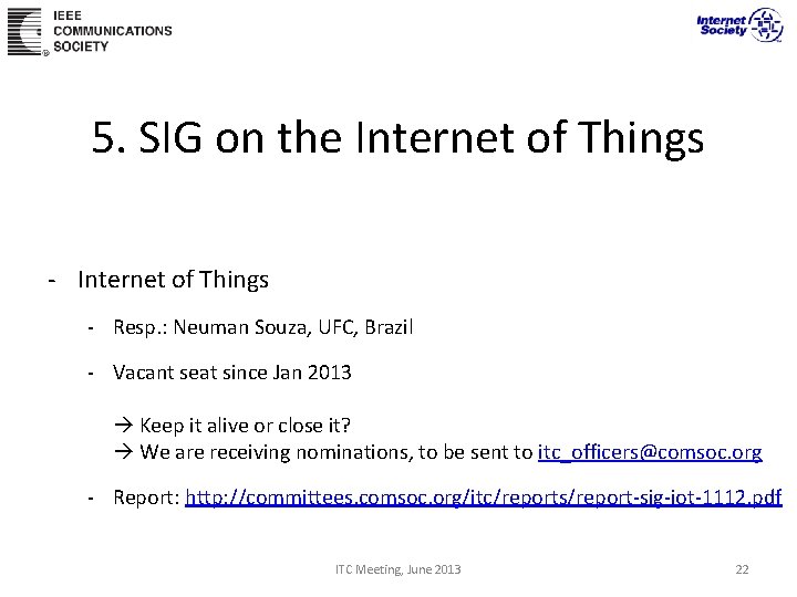 5. SIG on the Internet of Things - Resp. : Neuman Souza, UFC, Brazil