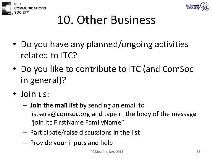 10. Other Business • Do you have any planned/ongoing activities related to ITC? •