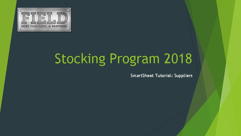 Stocking Program 2018 Smart. Sheet Tutorial: Suppliers 