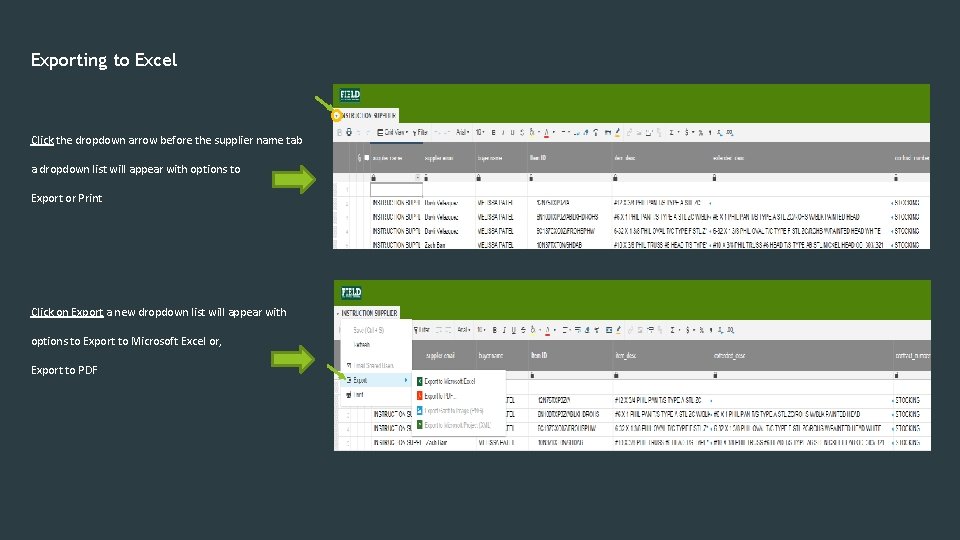 Exporting to Excel Click the dropdown arrow before the supplier name tab a dropdown