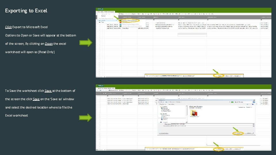 Exporting to Excel Click Export to Microsoft Excel Options to Open or Save will