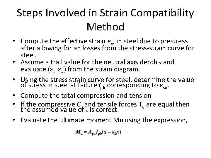 Steps Involved in Strain Compatibility Method • Compute the effective strain εsc in steel