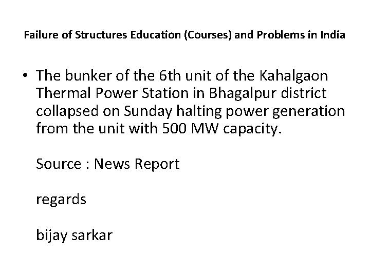 Failure of Structures Education (Courses) and Problems in India • The bunker of the Failure of Structures Education (Courses) and Problems in India • The bunker of the