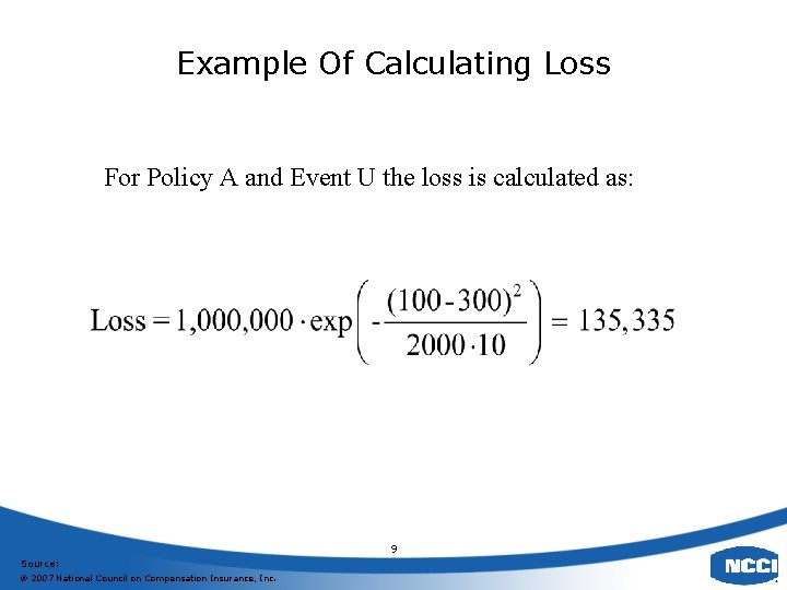 Example Of Calculating Loss For Policy A and Event U the loss is calculated