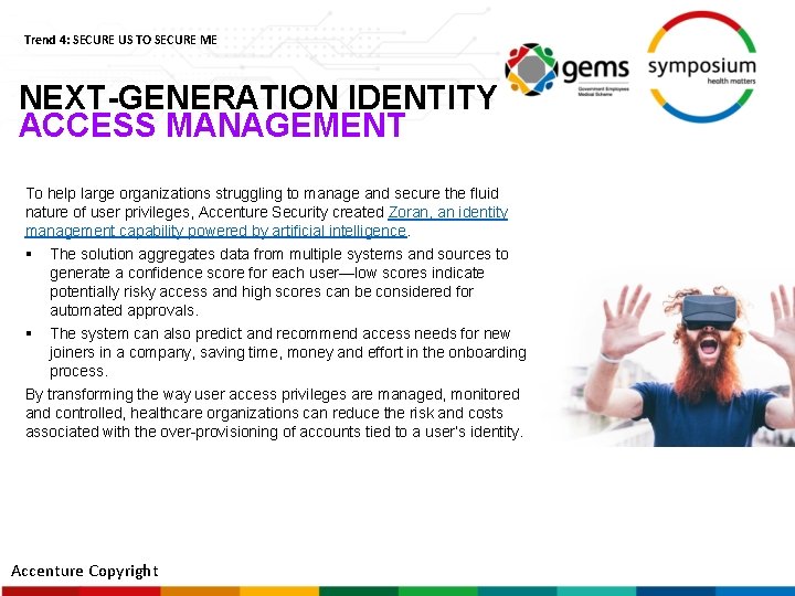 Trend 4: SECURE US TO SECURE ME NEXT-GENERATION IDENTITY ACCESS MANAGEMENT To help large