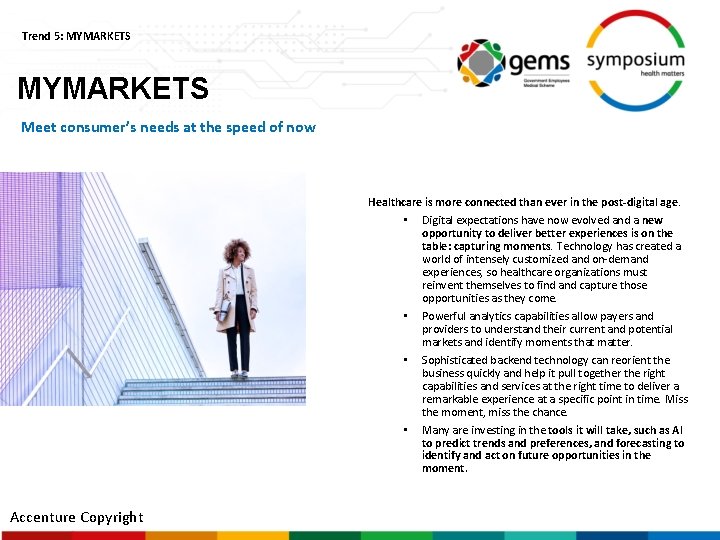 Trend 5: MYMARKETS Meet consumer’s needs at the speed of now Healthcare is more