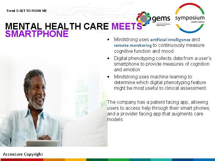 Trend 2: GET TO KNOW ME MENTAL HEALTH CARE MEETS SMARTPHONE § Mindstrong uses