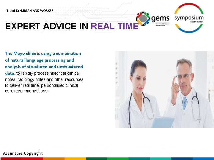 Trend 3: HUMAN AND WORKER EXPERT ADVICE IN REAL TIME The Mayo clinic is