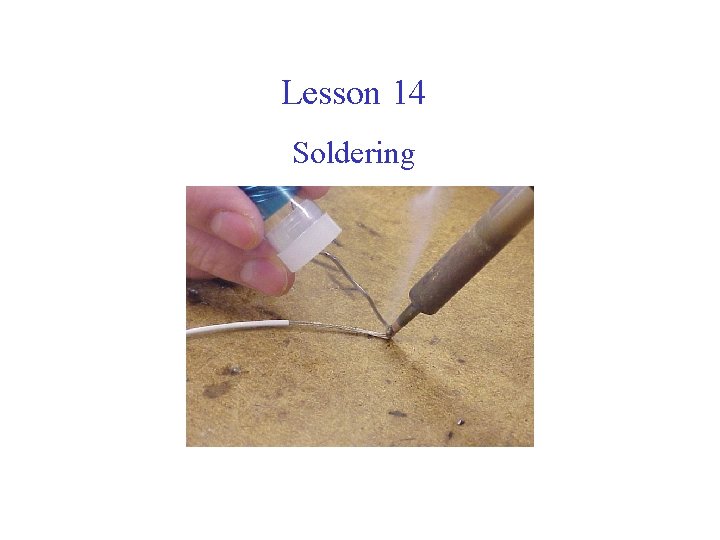 Lesson 14 Soldering 