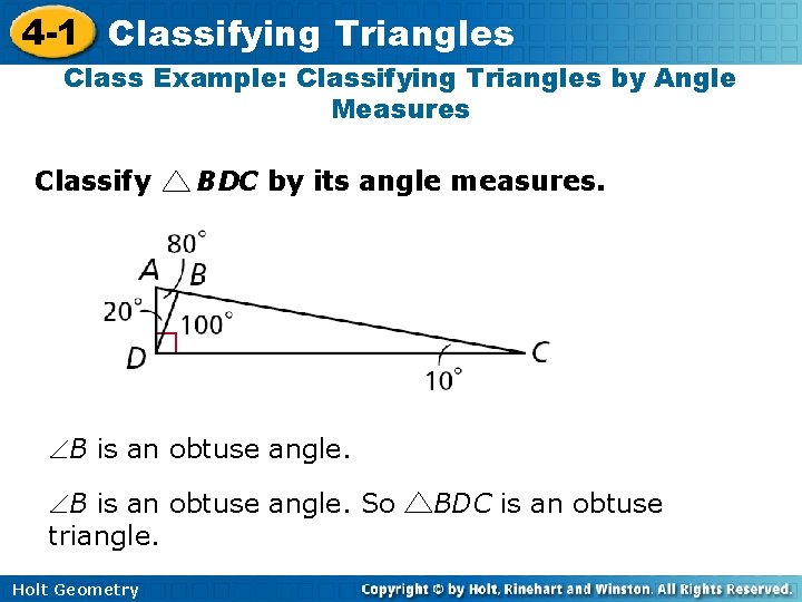 4 -1 Classifying Triangles Class Example: Classifying Triangles by Angle Measures Classify BDC by