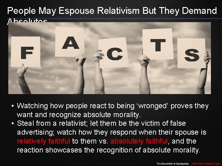 People May Espouse Relativism But They Demand Absolutes • Watching how people react to