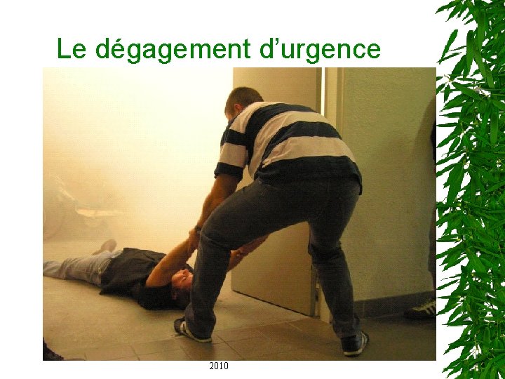 Le dégagement d’urgence EMERY Yannick & GALERON Eveline APS 2010 18 