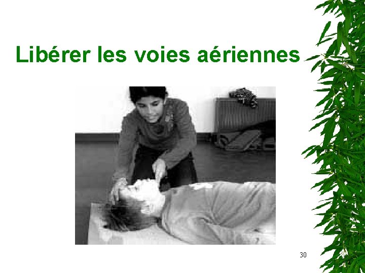 Libérer les voies aériennes 30 