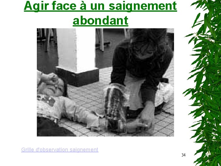 Agir face à un saignement abondant Grille d'observation saignement 34 