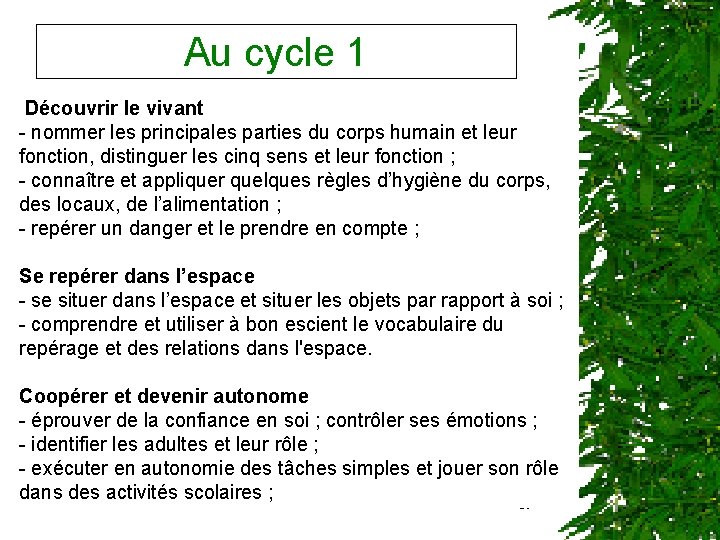 Au cycle 1 Découvrir le vivant - nommer les principales parties du corps humain