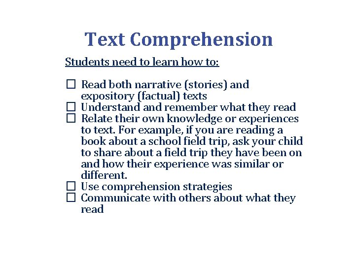 Text Comprehension Students need to learn how to: � Read both narrative (stories) and