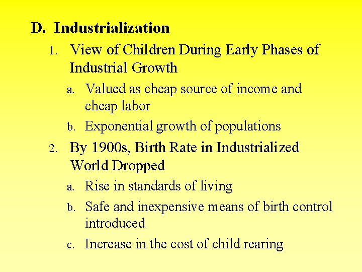 D. Industrialization 1. View of Children During Early Phases of Industrial Growth Valued as