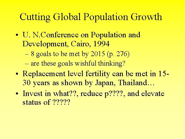 Cutting Global Population Growth • U. N. Conference on Population and Development, Cairo, 1994