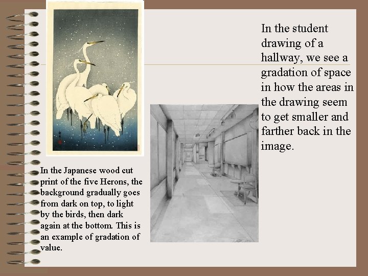 In the student drawing of a hallway, we see a gradation of space in