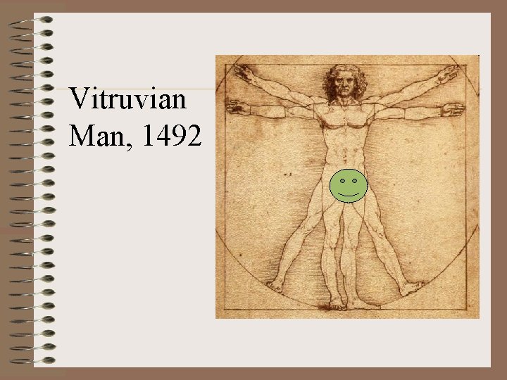 Vitruvian Man, 1492 