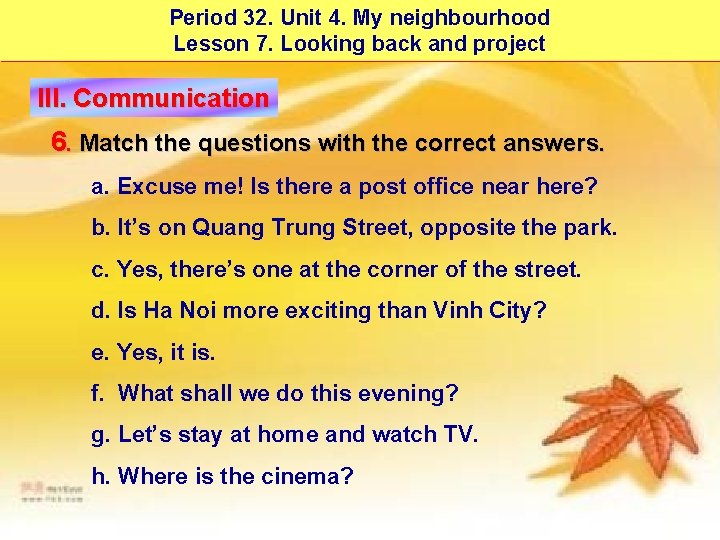Period 32. Unit 4. My neighbourhood Lesson 7. Looking back and project III. Communication