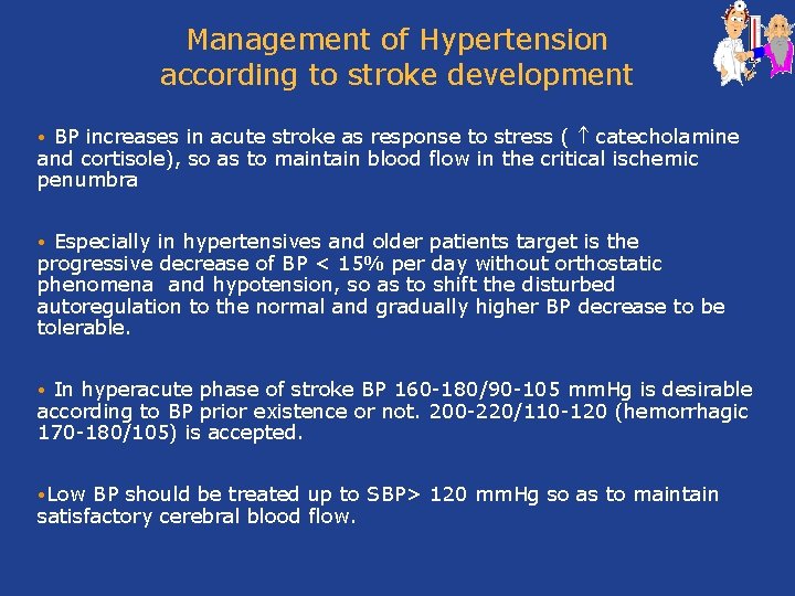 Management of Hypertension according to stroke development BP increases in acute stroke as response