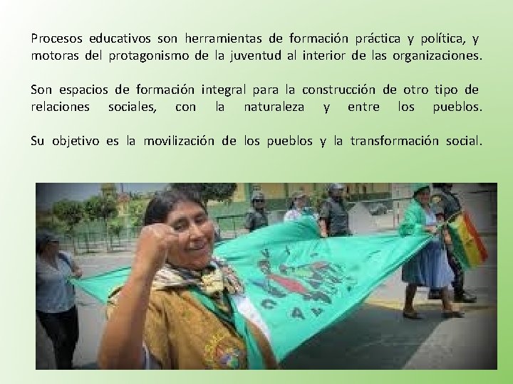 Procesos educativos son herramientas de formación práctica y política, y motoras del protagonismo de