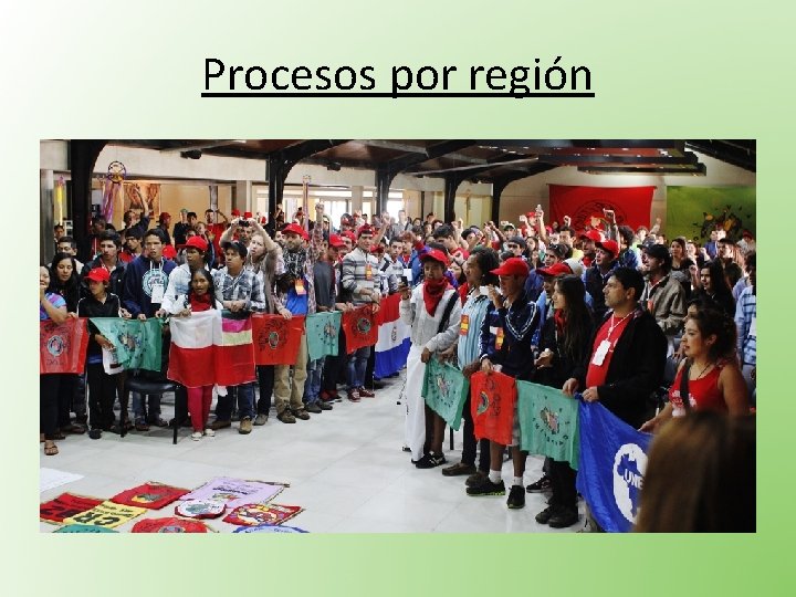 Procesos por región 